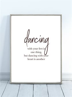 Plakat med dancing citat 