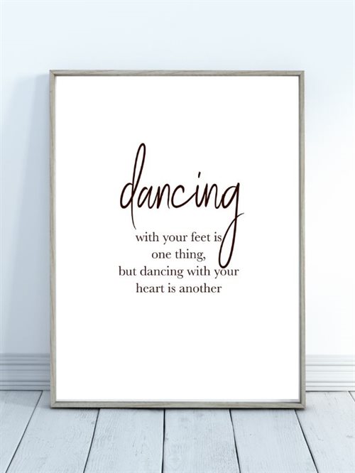 Plakat med dancing citat 